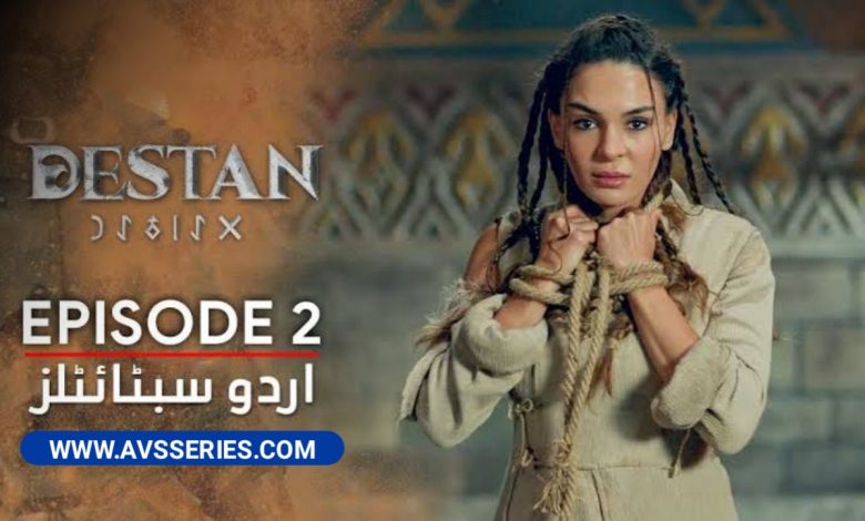 Destan Episode 2 Urdu & English Subtitles