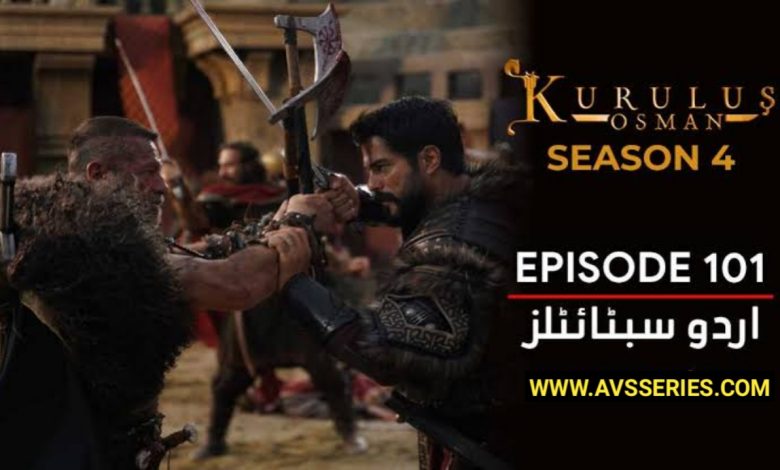 Kurulus Osman Season 4 Episode 101 in Urdu